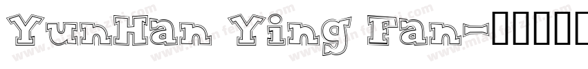 YunHan Ying Fan字体转换